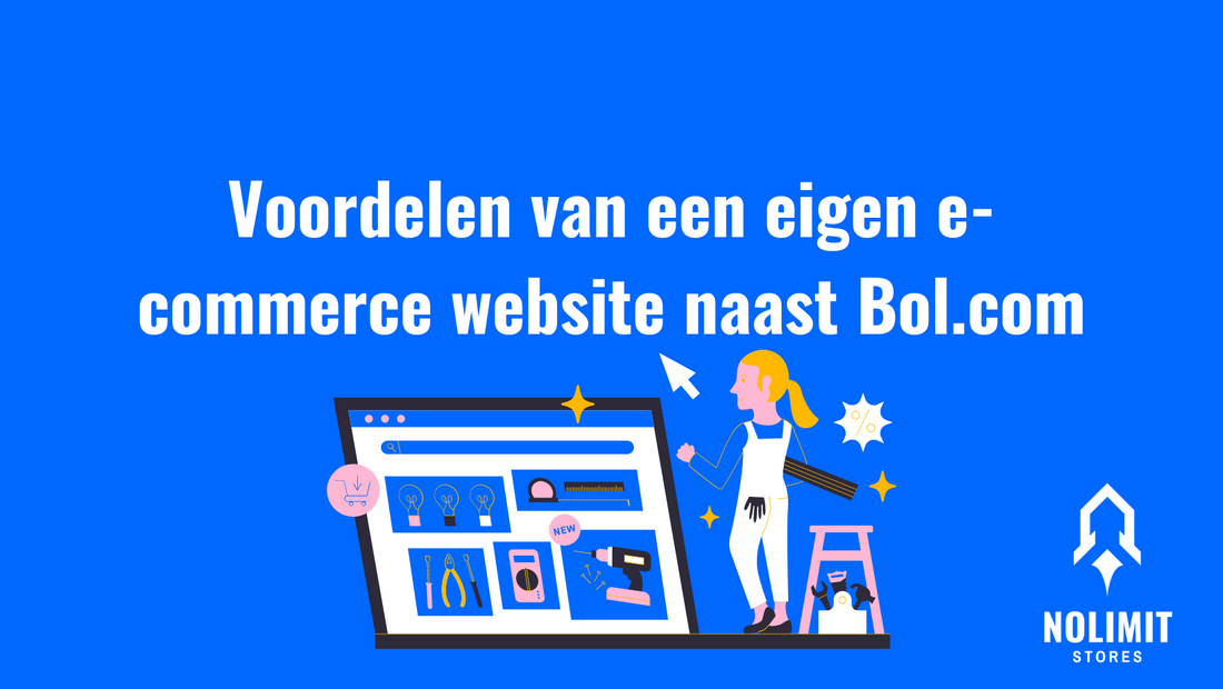 Voordelen van een eigen e-commerce website naast Bol.com
